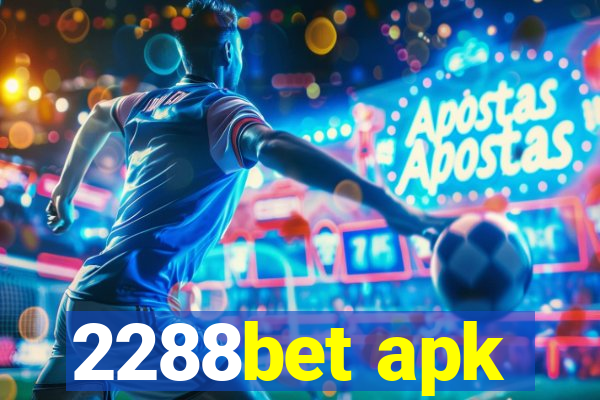 2288bet apk